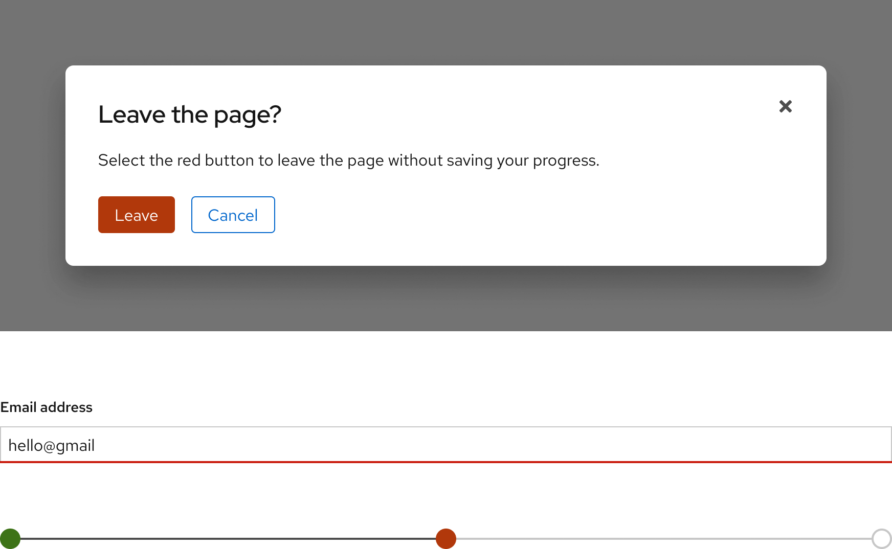 Dialog with a red-orange Leave button, a form field with a red bottom border, and progress steps without labels